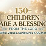 Children Are a Blessing From the Lord Bible Verses