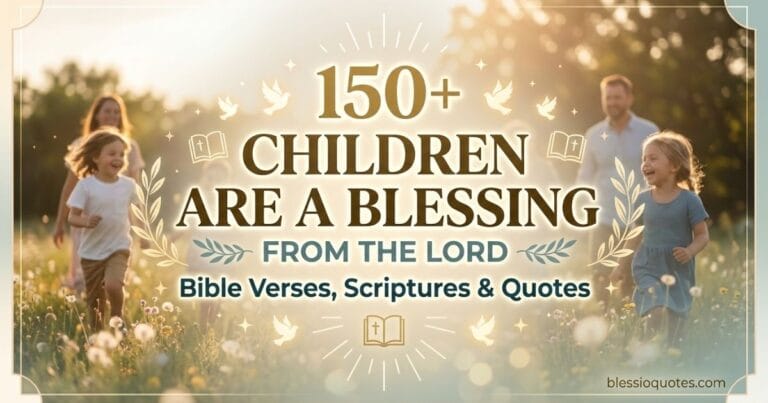 Children Are a Blessing From the Lord Bible Verses