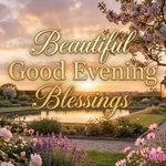 Beautiful Good Evening Blessings