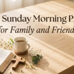 Sunday Morning Prayer for Family and Friends